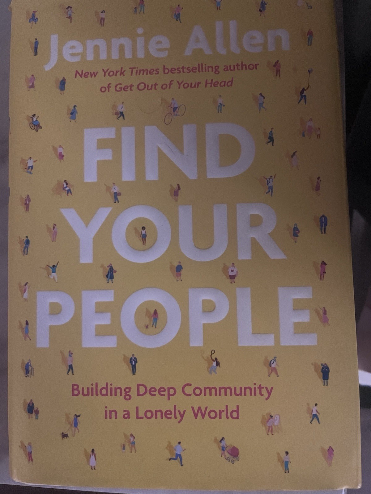 Jennie Allen Find Your People: Building Deep Community HC 2022 Hardcover