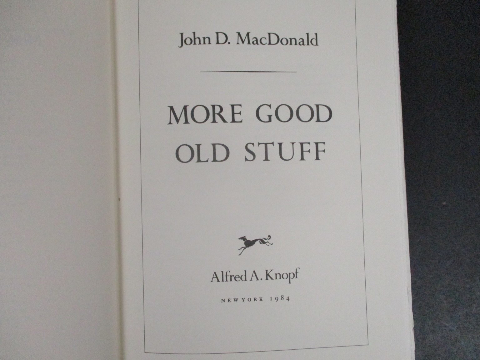 More Good Old Stuff John D. MacDonald 1984 First Edition Alfred A. Knopf HCDJ