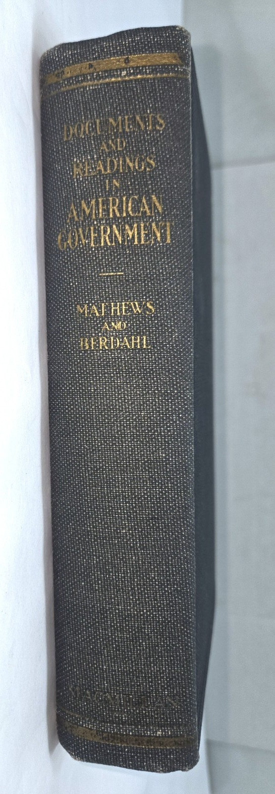 1930 Documents and Readings in American Government John Mathews Clarence Berdahl
