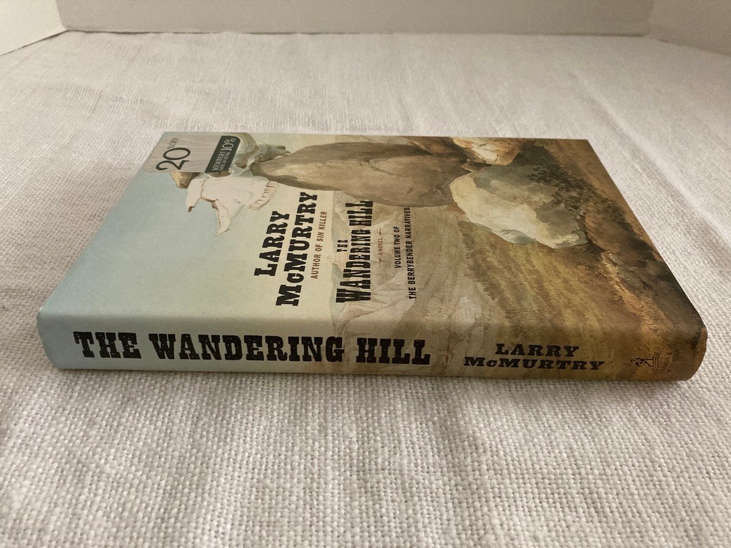Wandering Hill by Larry McMurtry – 2003 1st Edition, 1st Printing HCDJ New