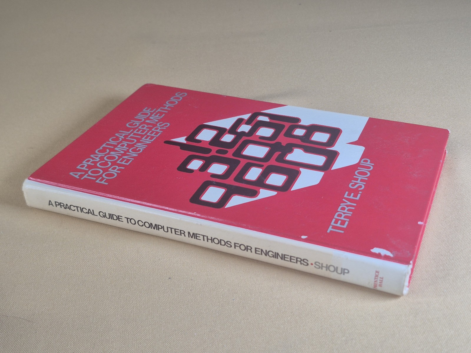 A Practical Guide to Computer Methods for Engineers – Terry E. Shoup – Hardcover