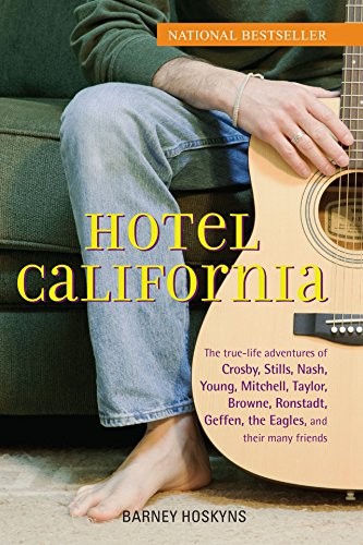 Hotel California: The True-Life Adventures of Crosby, Stills, Nash, – VERY GOOD