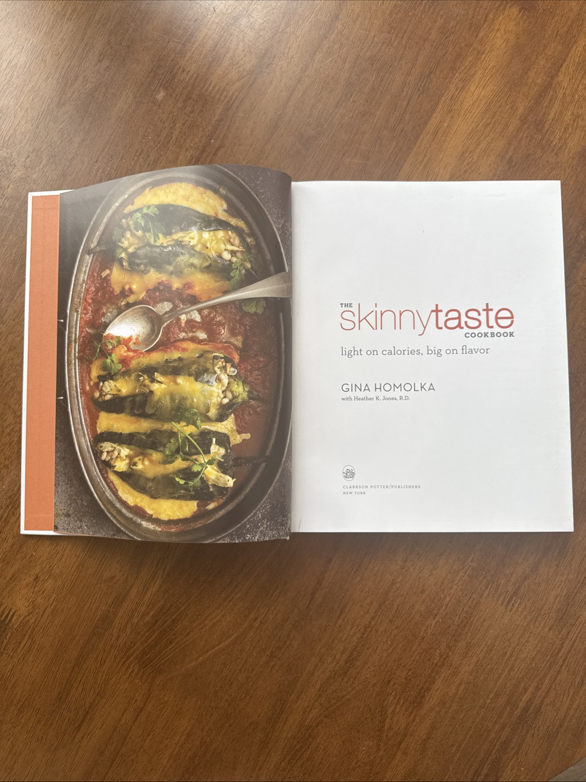 The Skinnytaste Cookbook, by Gina Homolka with Heather K. Jones, R.D.