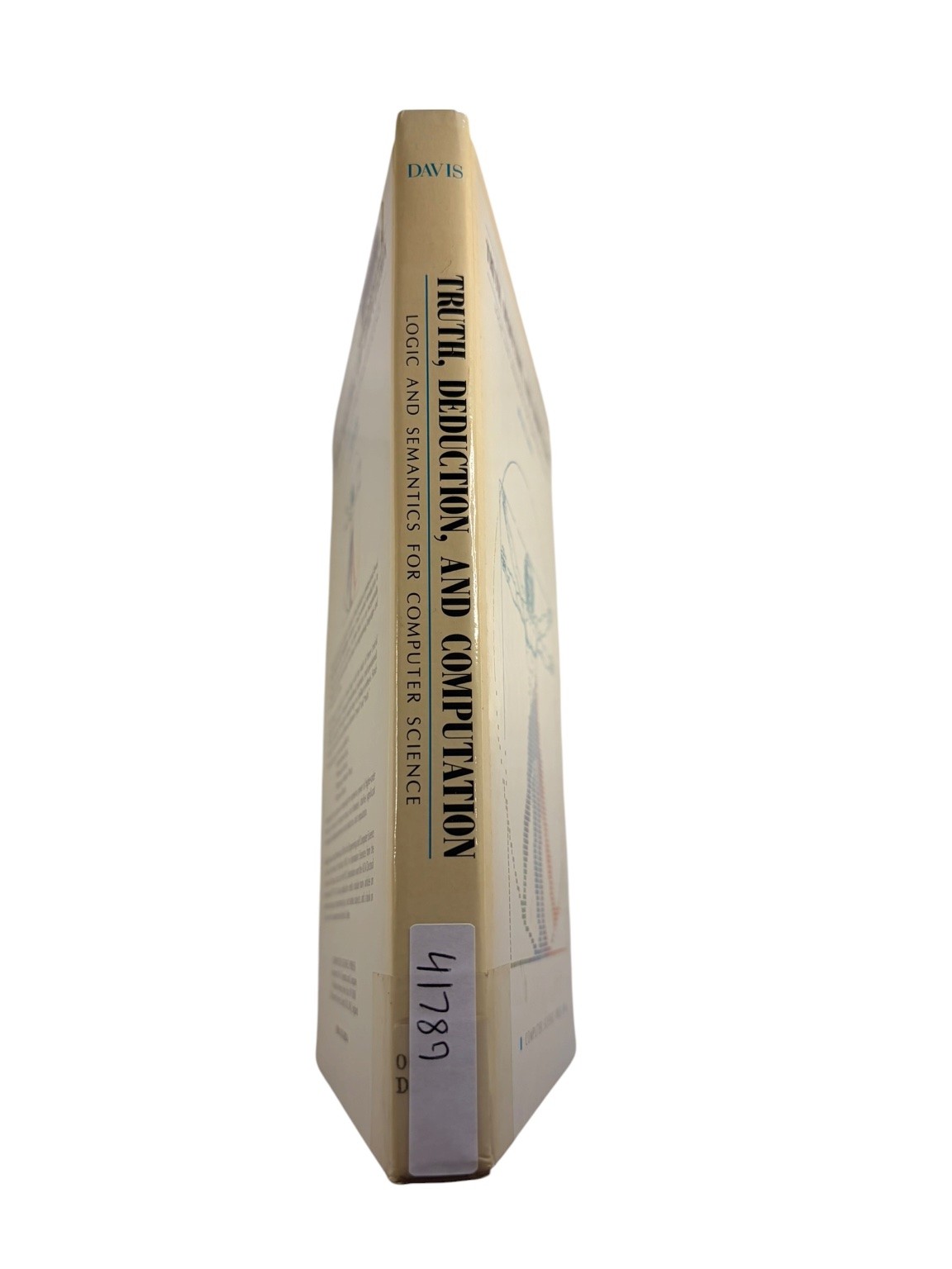 Truth, Deduction, Computation Ruth E. Davis 1989 Logic Computer Science Press