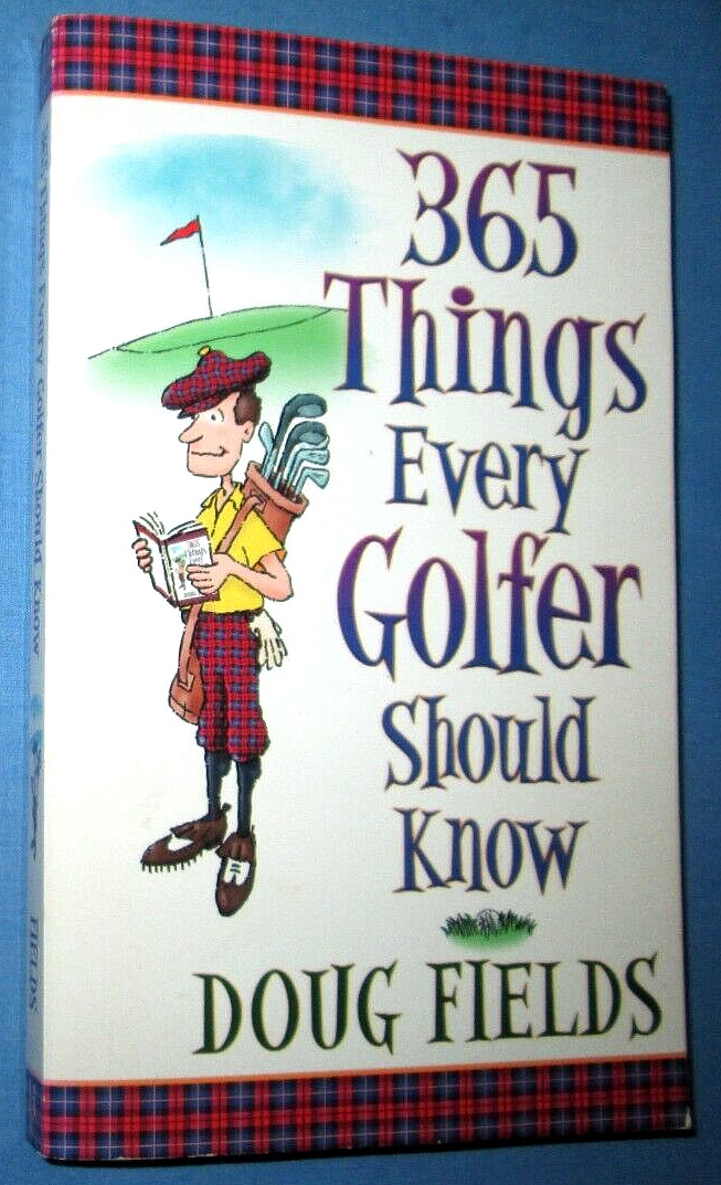 365 Things Every Golfer Should Know By Doug Fields, 2002, Paperback