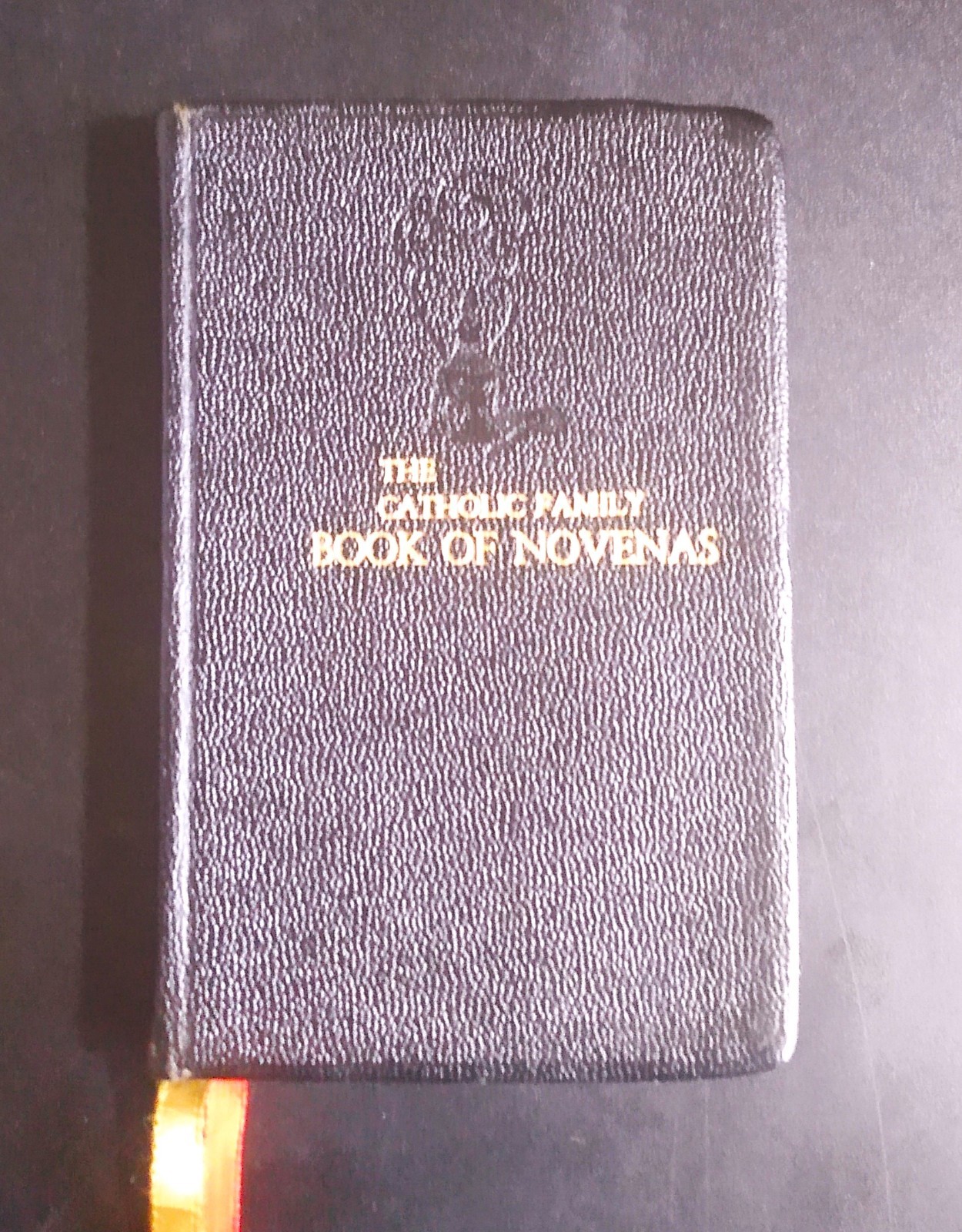 THE CATHOLIC FAMILY BOOK OF NOVENAS – John J. Crawley, Publisher (Leather) 1956
