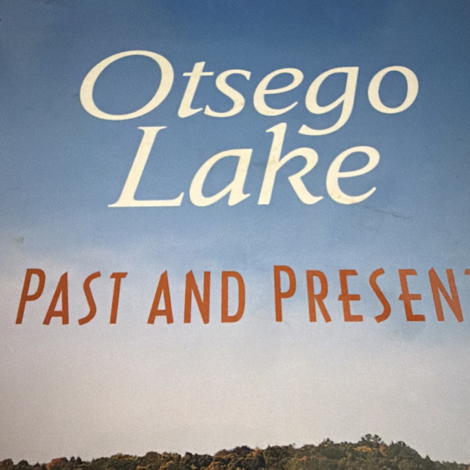 Otsego Lake Past and Present Richard S. Duncan HC Illus Farmers‘ Museum