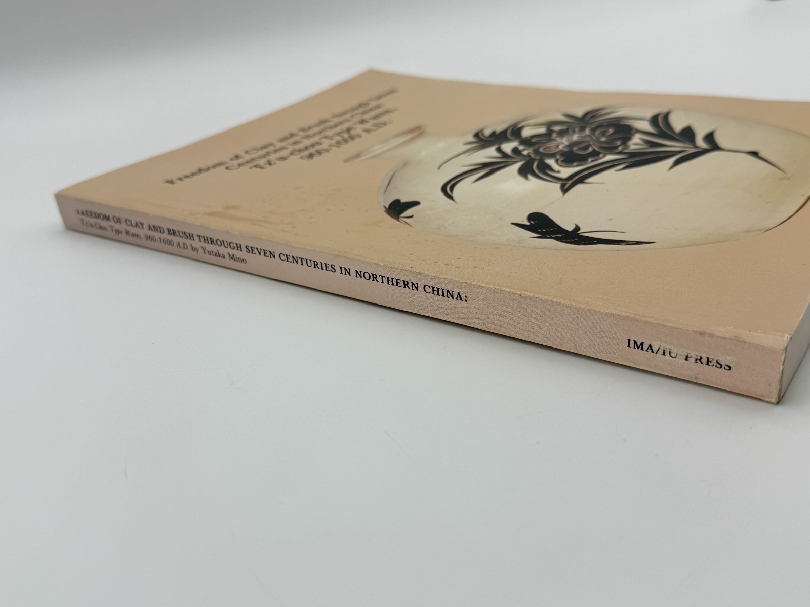 Freedom of Clay and Brush Through Seven Centuries 960-1600 AD by Yutaka Mino