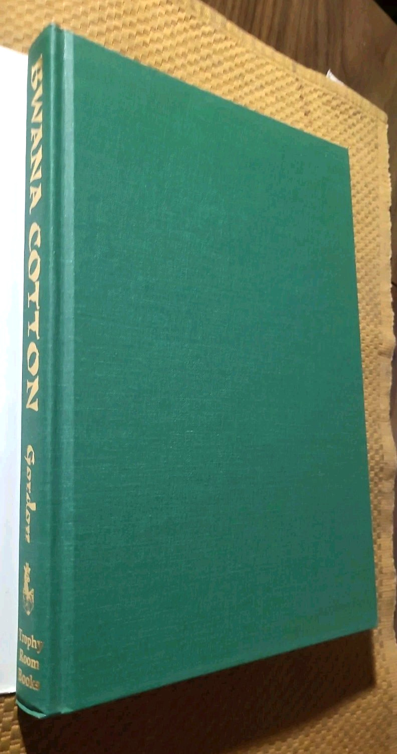 Bwana Cotton by Cotton Gordon (1996, Hardcover) w/DJ) SIGNED LIMITED EDITION