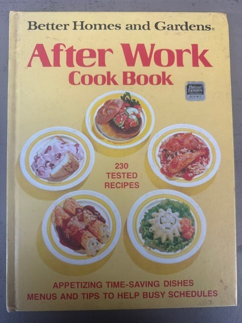 Vintage Better Homes and Gardens After Work Cook Book First Edition First Print