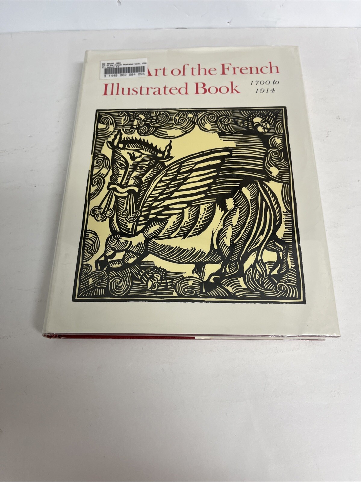 The Art of the French Illustrated Book, 1700 to 1914 Gordon N. Ray 2 Volume Set