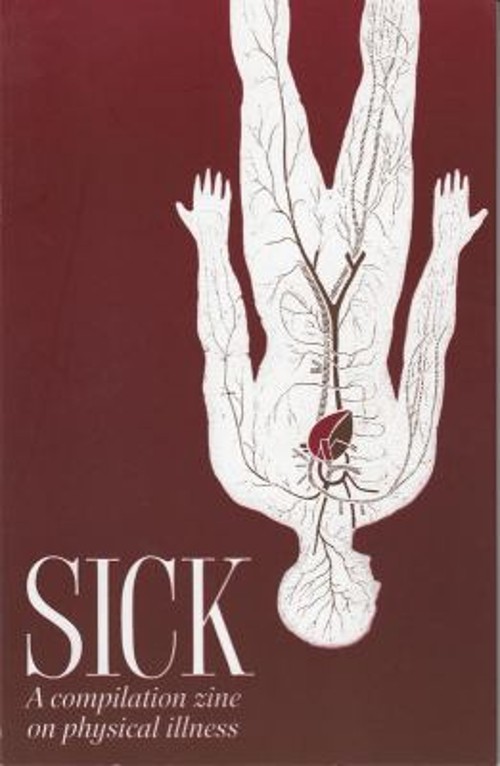 Sick : A Compilation Zine on Physical Illness Paperback
