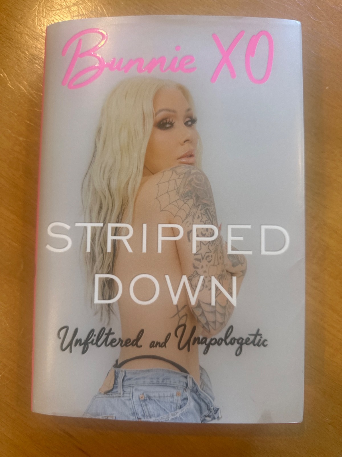 Stripped Down : Unfiltered and Unapologetic by Bunnie Bunnie Xo (2026,…