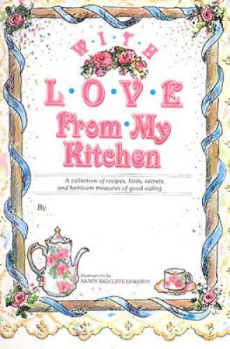 With Love from My Kitchen – Spiral-bound By Nancy Radcliffe Edwards – GOOD