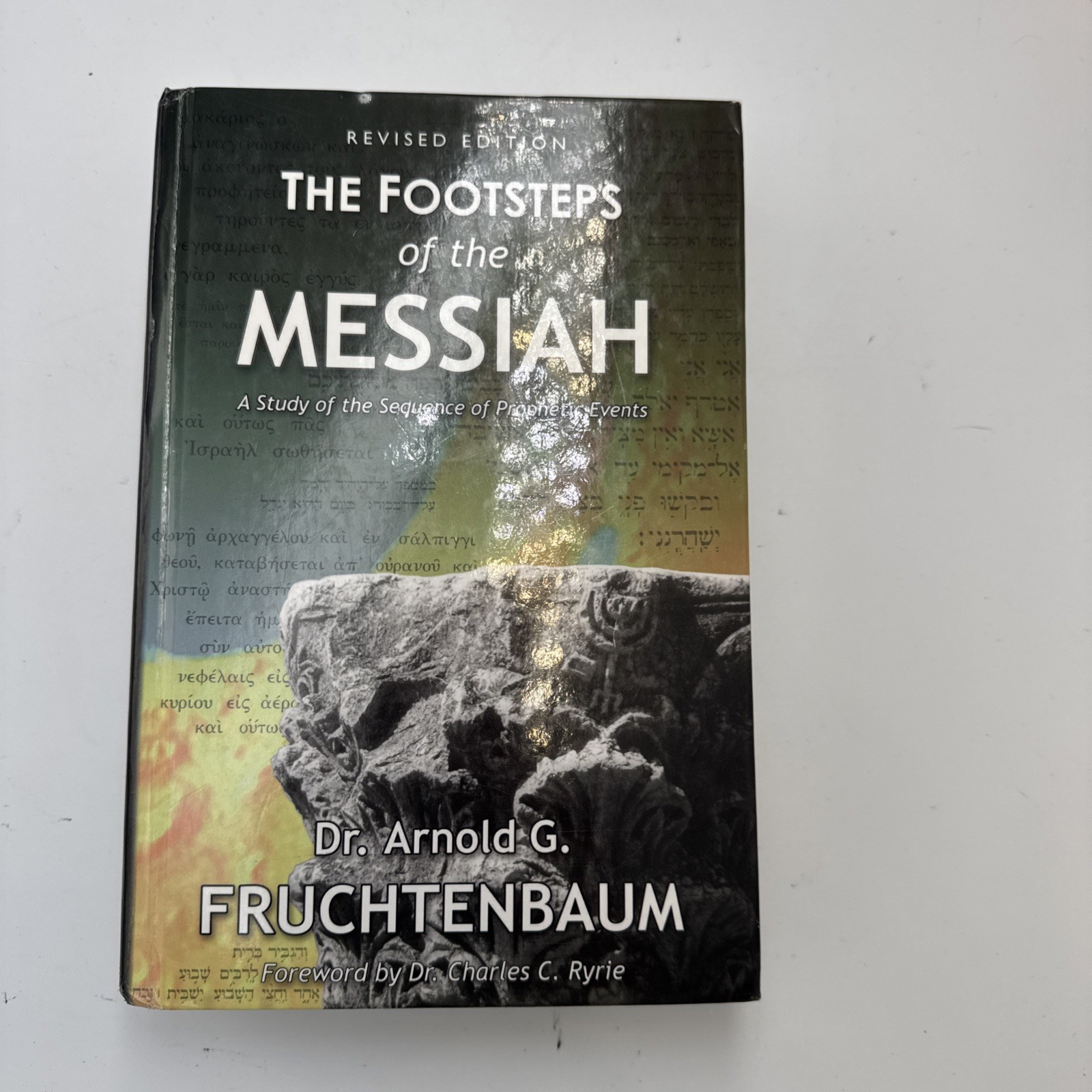 Footsteps of the Messiah – Hardcover By Arnold G. Fruchtenbaum –