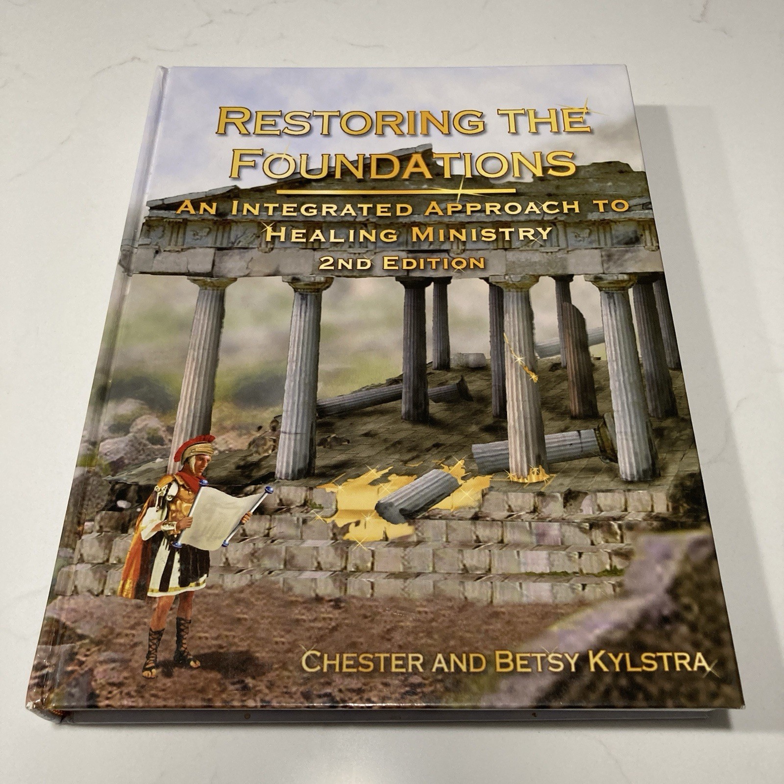 Restoring the Foundations: An Integrated Approach to Healing Ministry 2nd Ed HC