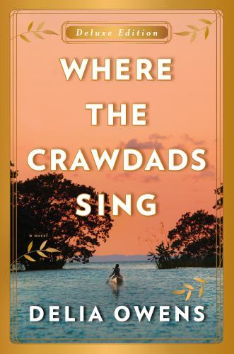 Where the Crawdads Sing Deluxe Edition – hardcover, 0593187989, Delia Owens