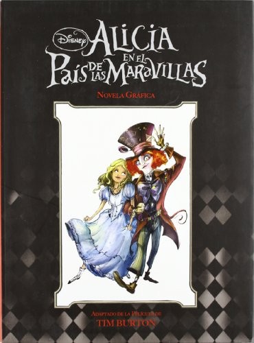 ALICIA EN EL PAIS DE LAS MARAVILLAS, DE TIM BURTON. LA