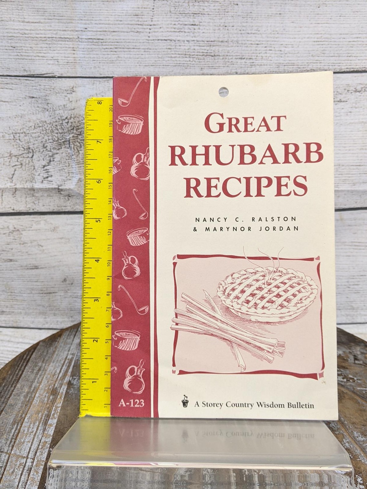 Great Rhubarb Recipes: Storey’s Country Wisdom Bulletin A-123 Booklet