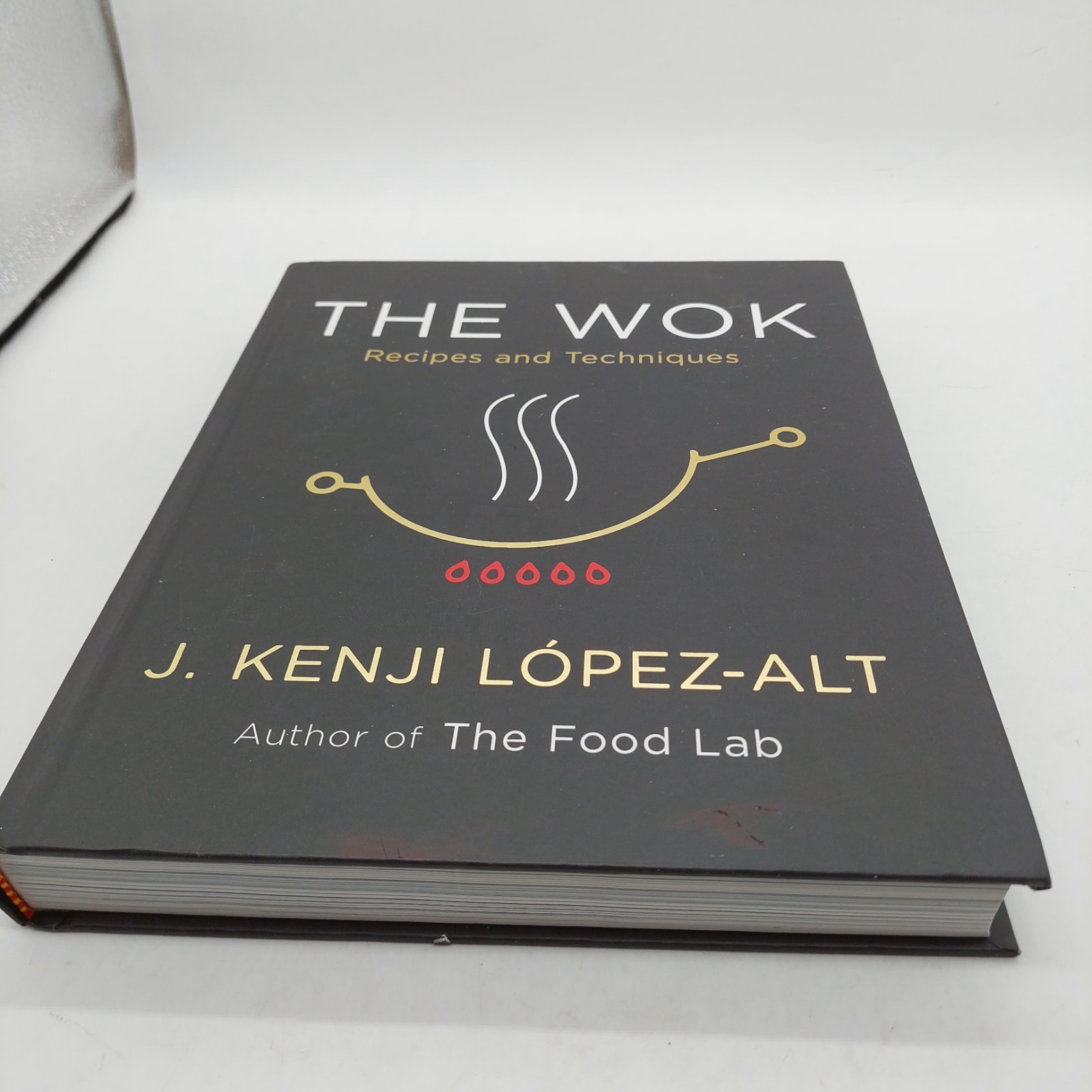 The Wok: Recipes and Techniques by J. Kenji Lopez Alt HC 2021 READ