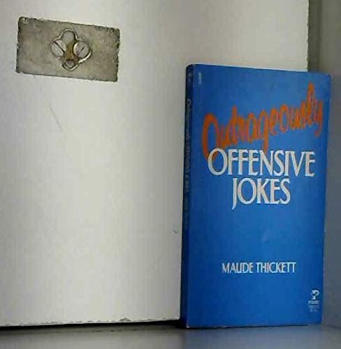 Outrageously Offensive Jokes