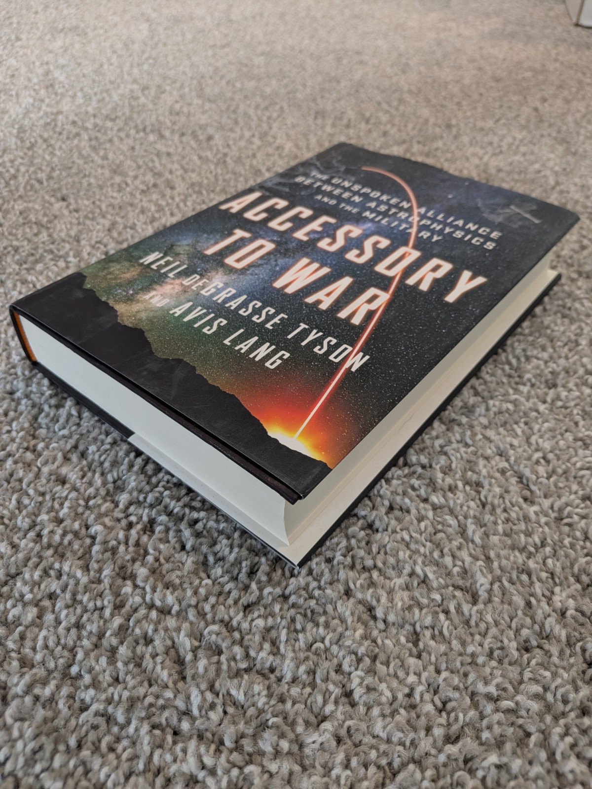 Accessory to War : The Unspoken Alliance Between Astrophysics and the…