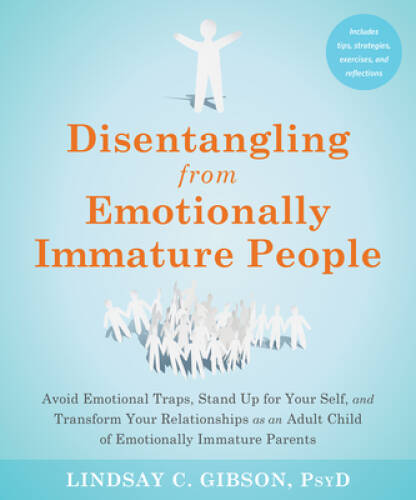 Disentangling from Emotionally Immature People: Avoid Emotional Traps, St – GOOD