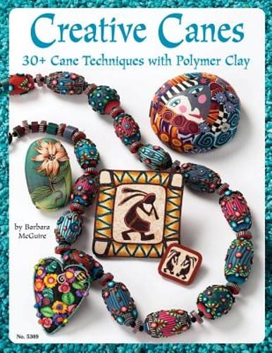 Creative Canes: 30+ Cane Techniques with Polymer Clay by Barbara McGuire: Used