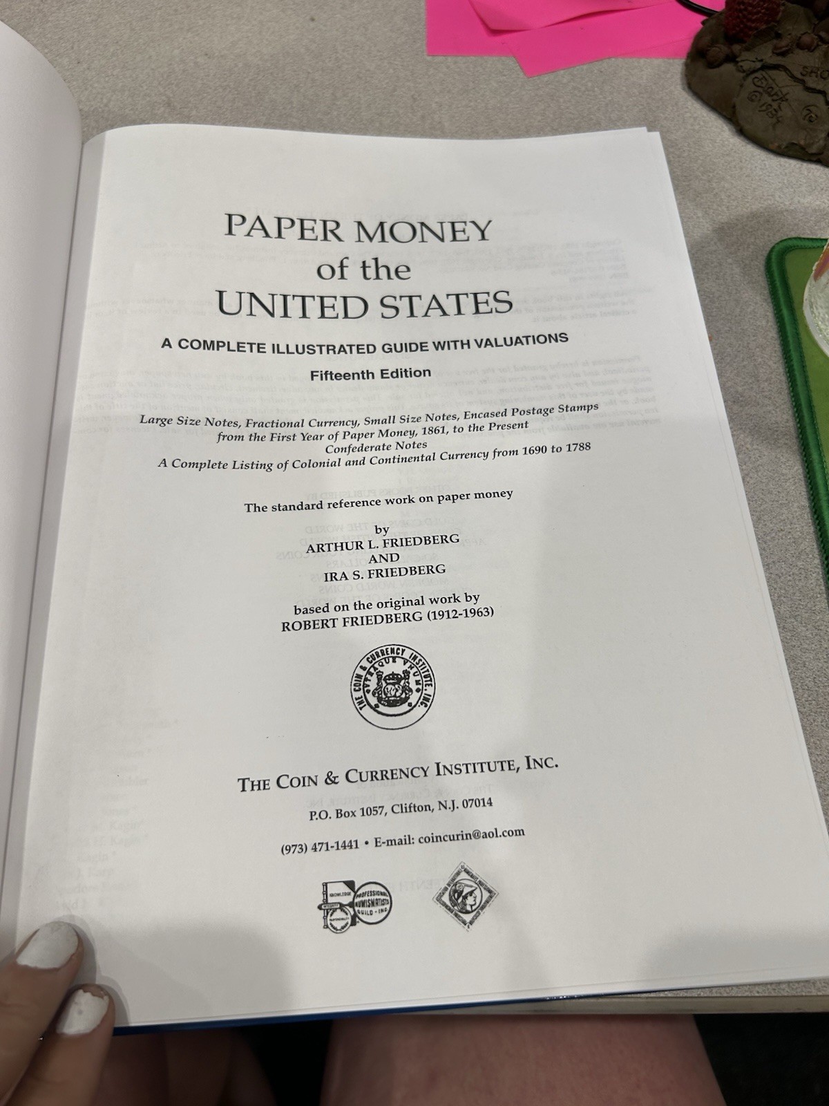 PAPER MONEY OF THE UNITED STATES: A COMPLETE ILLUSTRATED By Arthur L. Friedberg