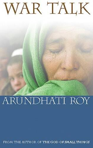War Talk – Paperback By Roy, Arundhati – VERY GOOD