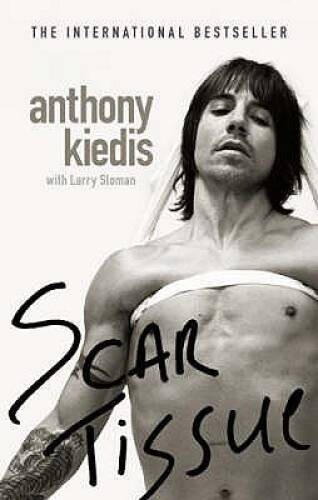 Scar Tissue – Paperback By Anthony Kiedis and Larry Sloman – GOOD