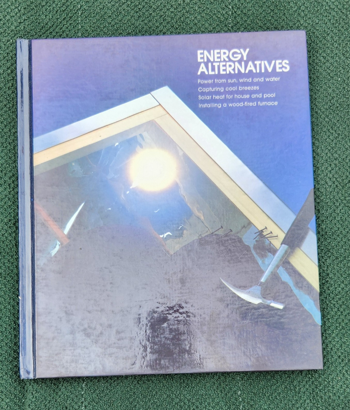Time-Life Books Home Repair and Improvement: Energy Alternatives Hardcover