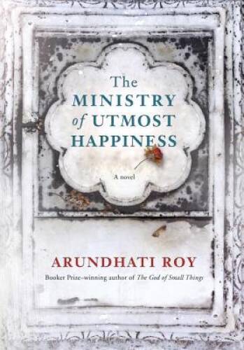 The Ministry of Utmost Happiness – Hardcover By Roy, Arundhati – VERY GOOD