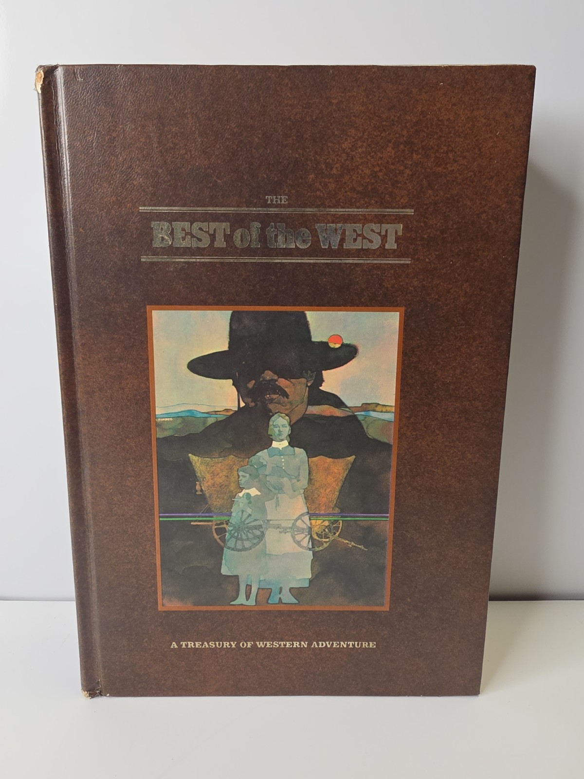 The Best of the West A Treasury of Western Adventure Volume One- First Edition