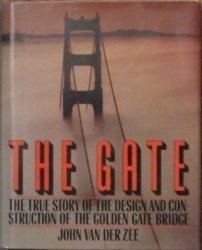 THE GATE: THE TRUE STORY OF THE DESIGN AND CONSTRUCTION OF By Van John Der Zee