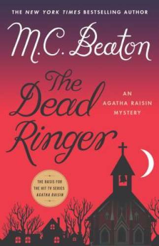 The Dead Ringer (Agatha Raisin Mysteries) – Hardcover By Beaton, M. C. – GOOD