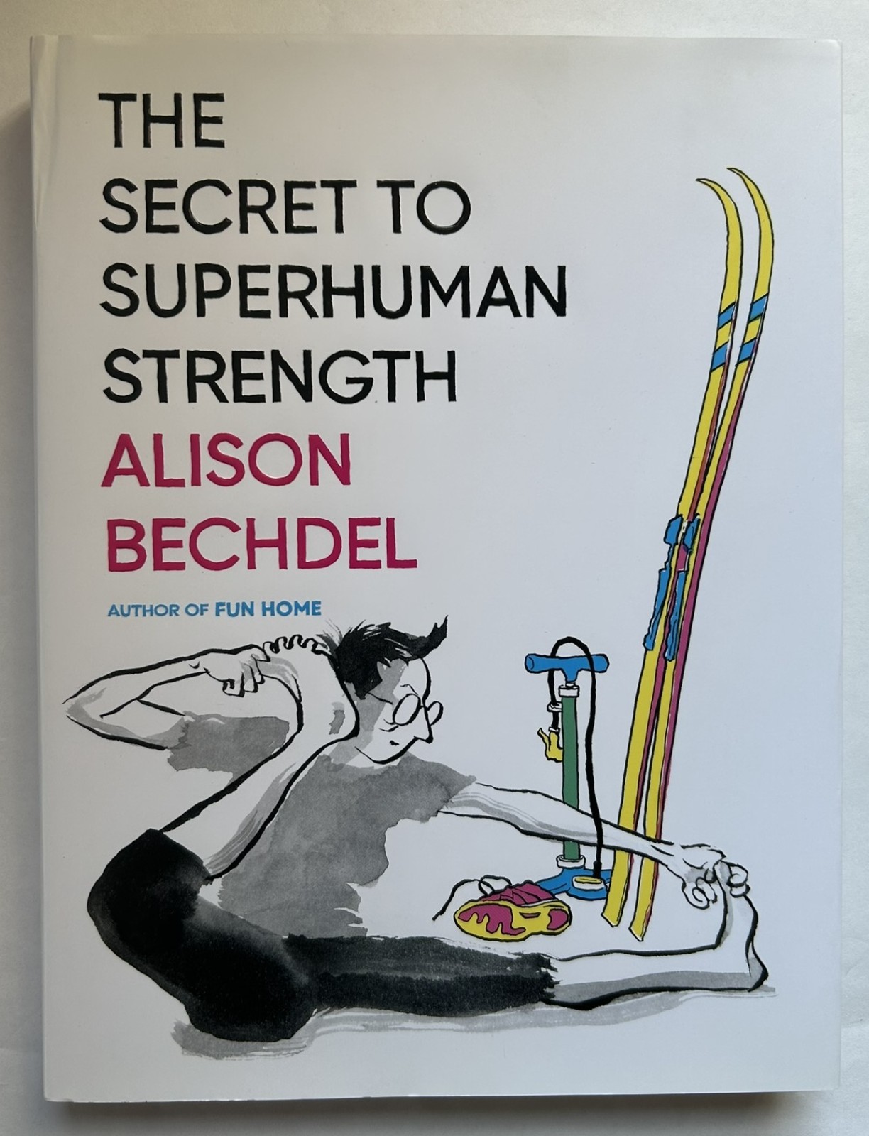 SIGNED The Secret to Superhuman Strength by Alison Bechdel FIRST EDITION