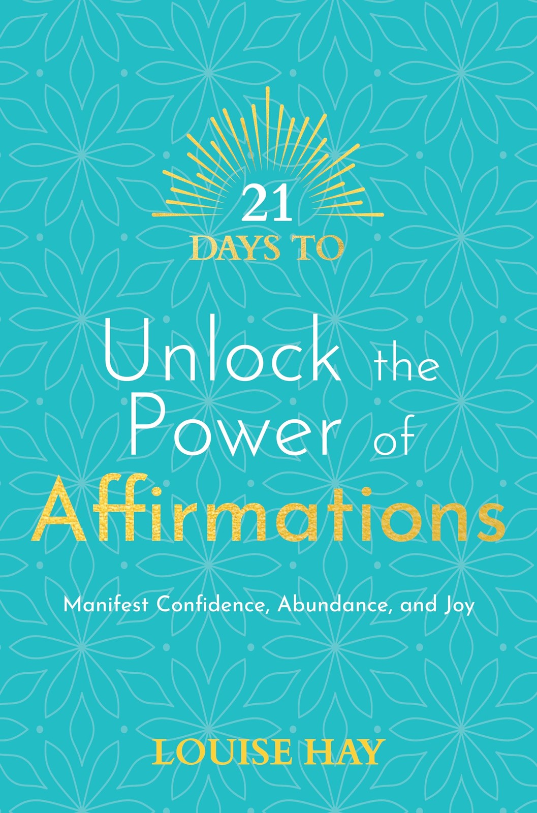 21 Days to Unlock the Power of Affirmations: Manifest Confidence, Abundance,…