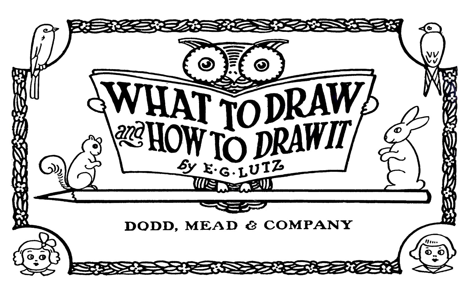 What To Draw And How To Draw It „1913“ 76 Pages