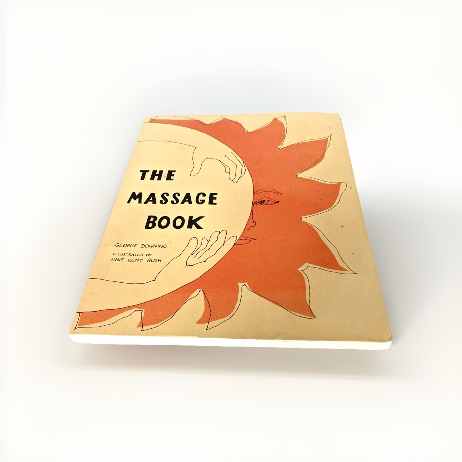 THE MASSAGE BOOK George Downing 1972 Esalen Institute Methods Relaxation