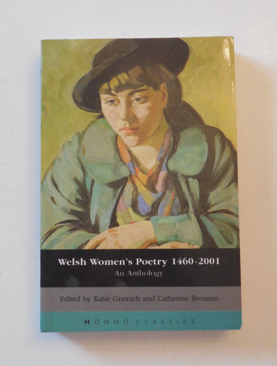 Welsh Women’s Poetry, 1460-2001 : An Anthology by Katie Gramich & Brennan PB