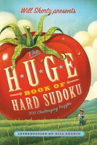 Will Shortz Presents the Huge Book of Hard Sudoku: 300 Challenging Puzzles: New