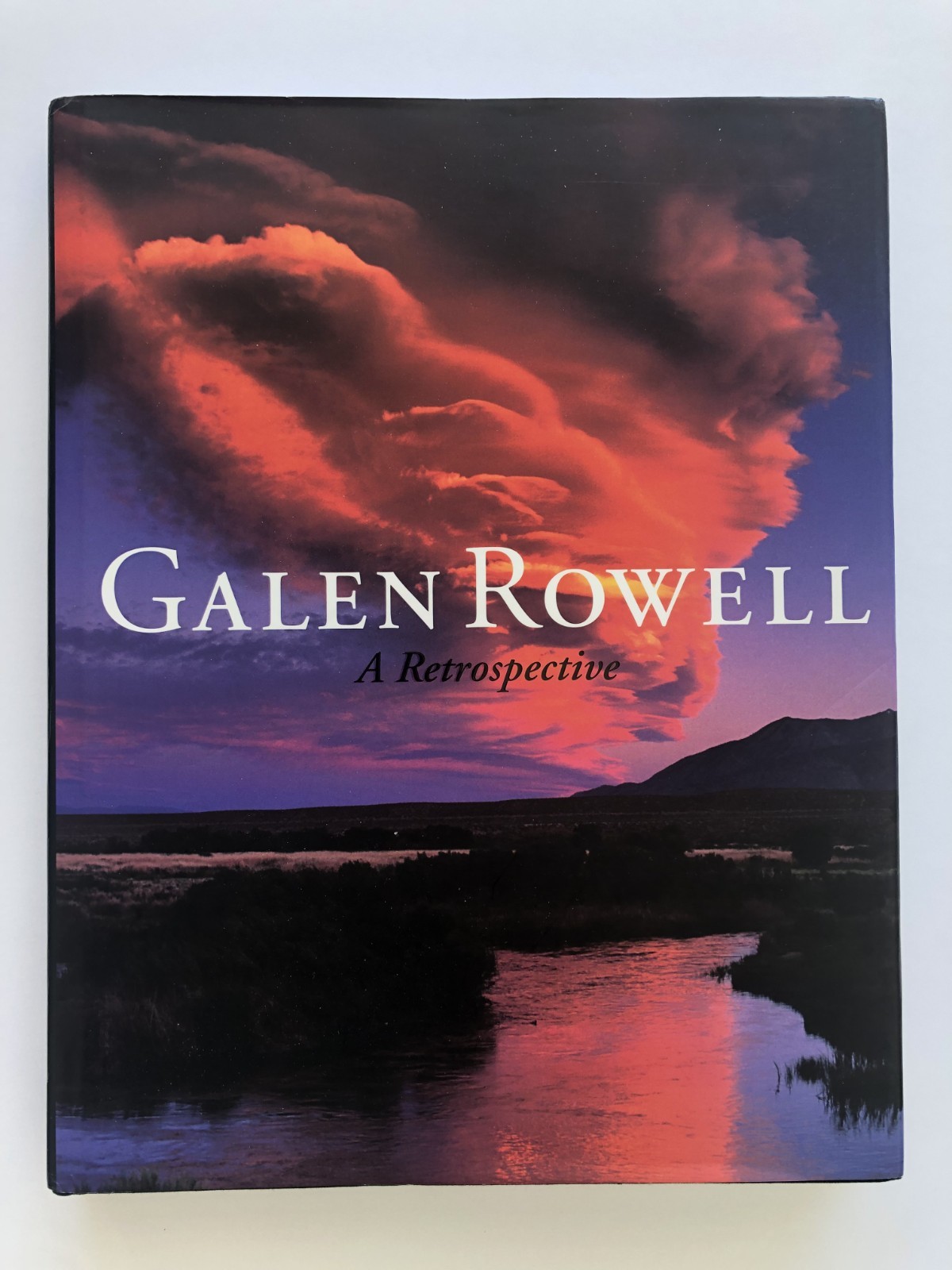 Galen Rowell – ‚A Retrospective‘ (2006) First Edition 13″h X 10.5″w 288 Pages