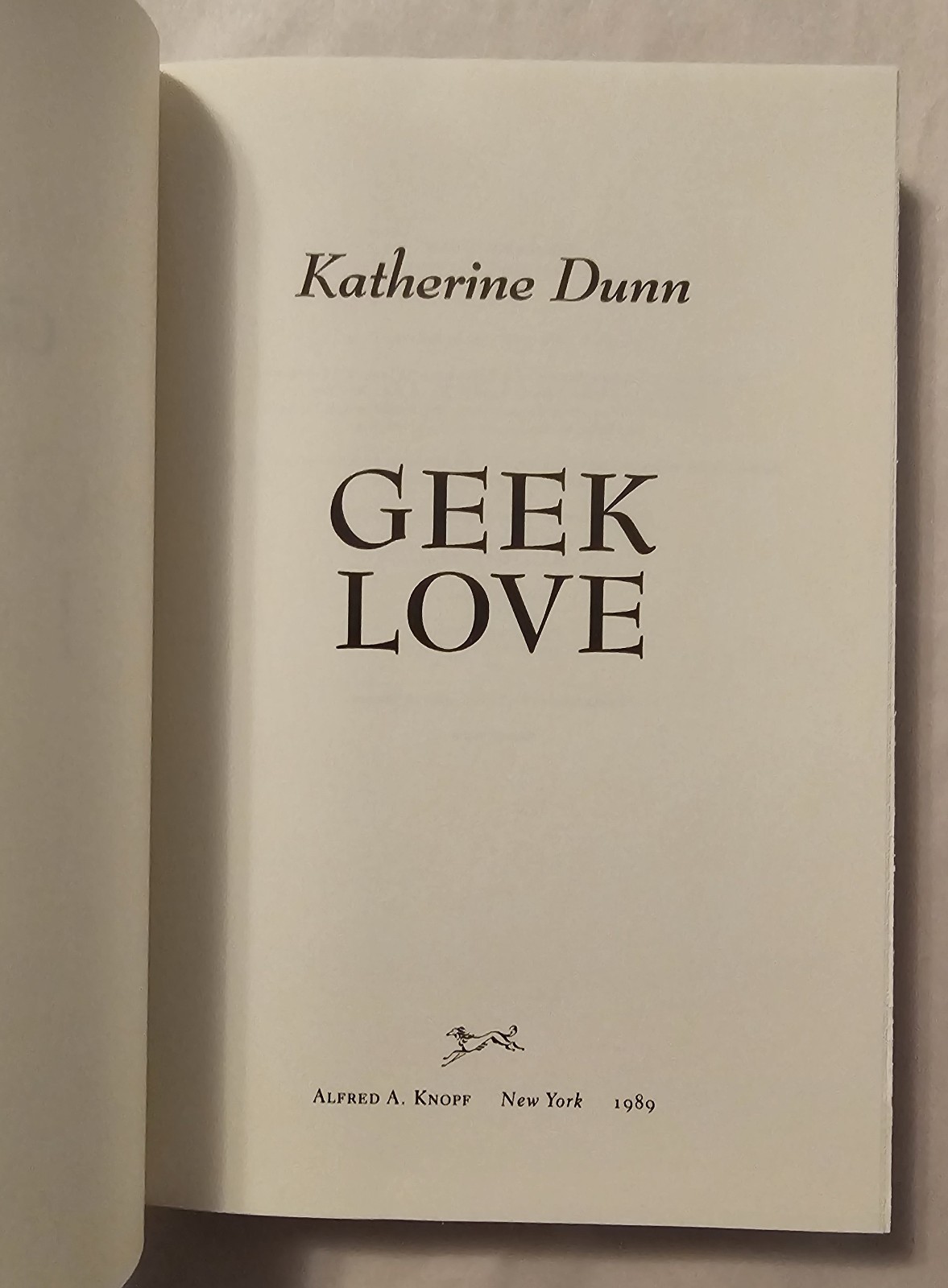 Geek Love by Katherine Dunn – 1989 Knopf – 1st/1st – Exceptional copy / Unread
