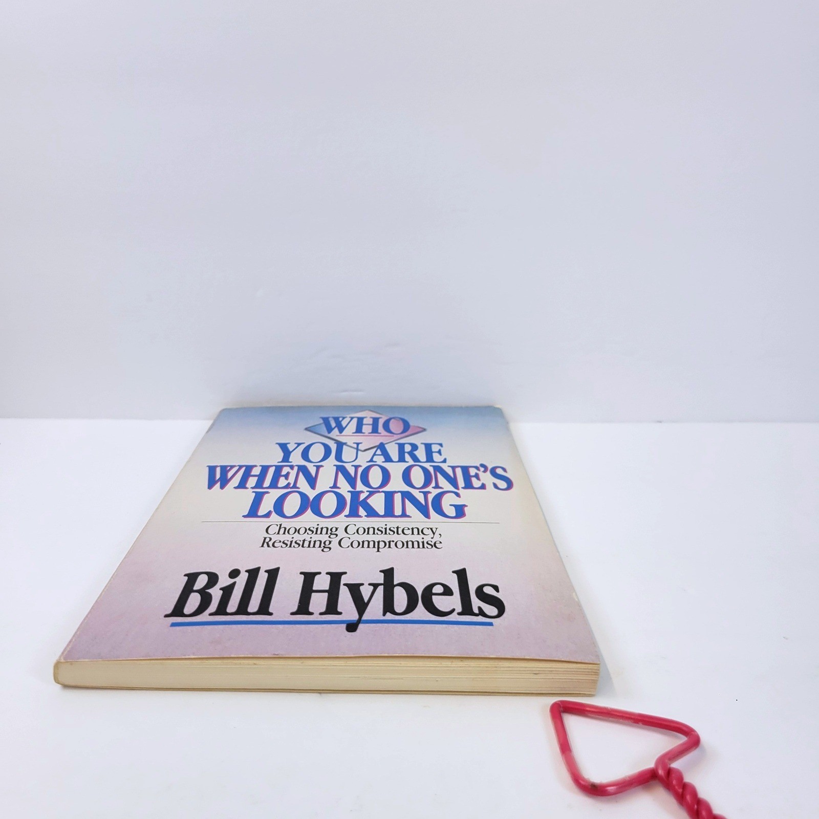 Who You Are When No One’s Looking Bill Hybels Book InterVarsity Press