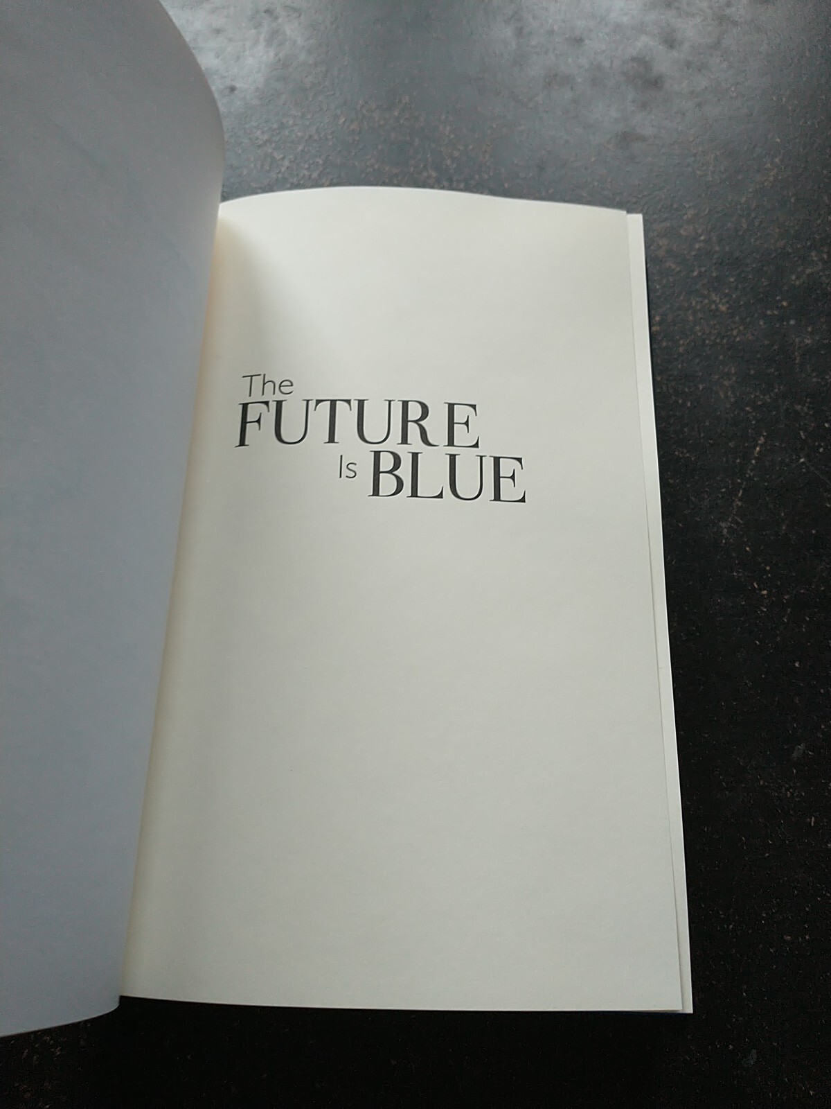 Future Is Blue-Catherynne M. Valente (2018, Hardcover) *Autographed* #712/1250