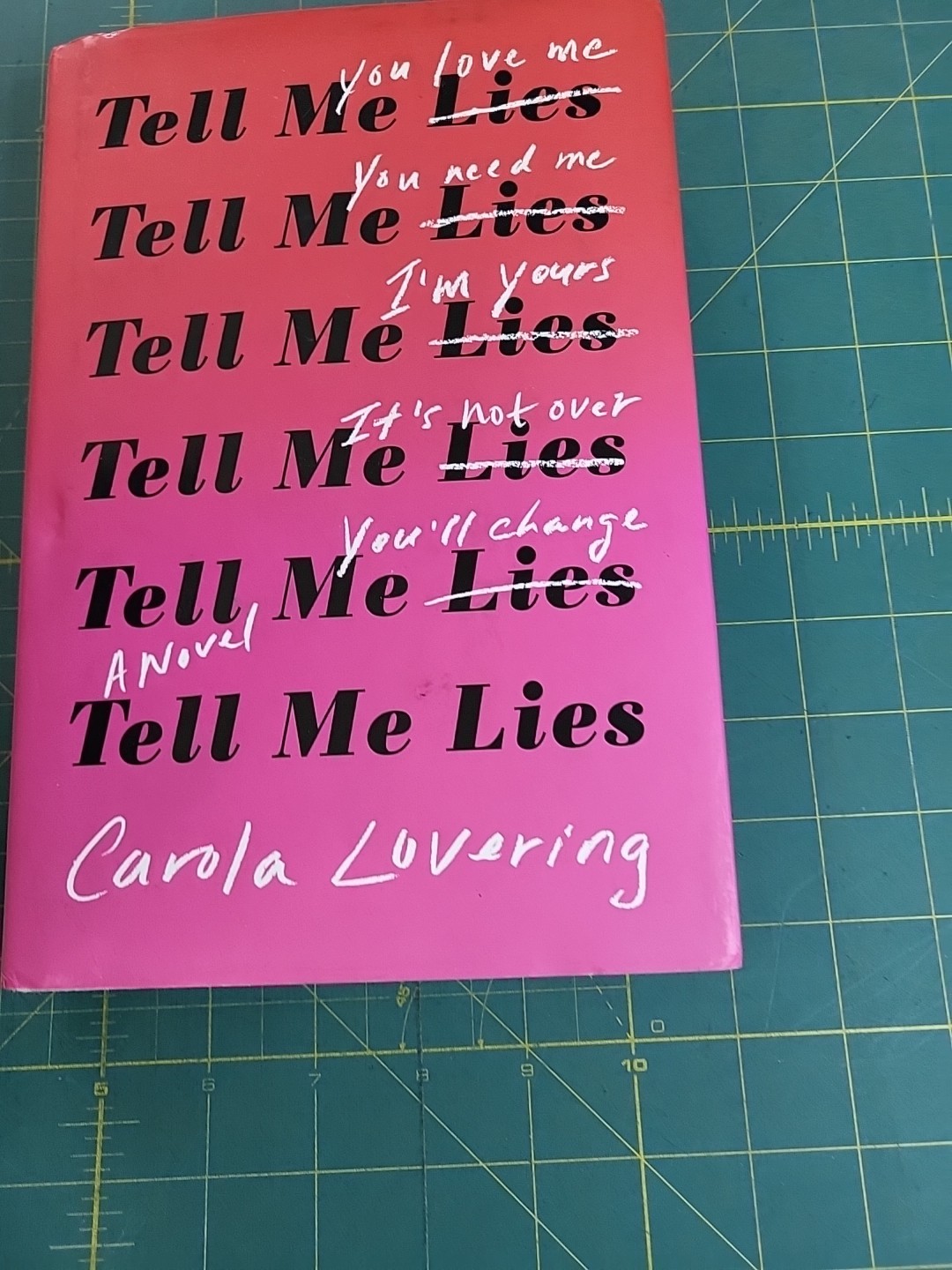 Tell Me Lies: A Novel by Carola Lovering 2018 Hardcover First Atria Edition DJ