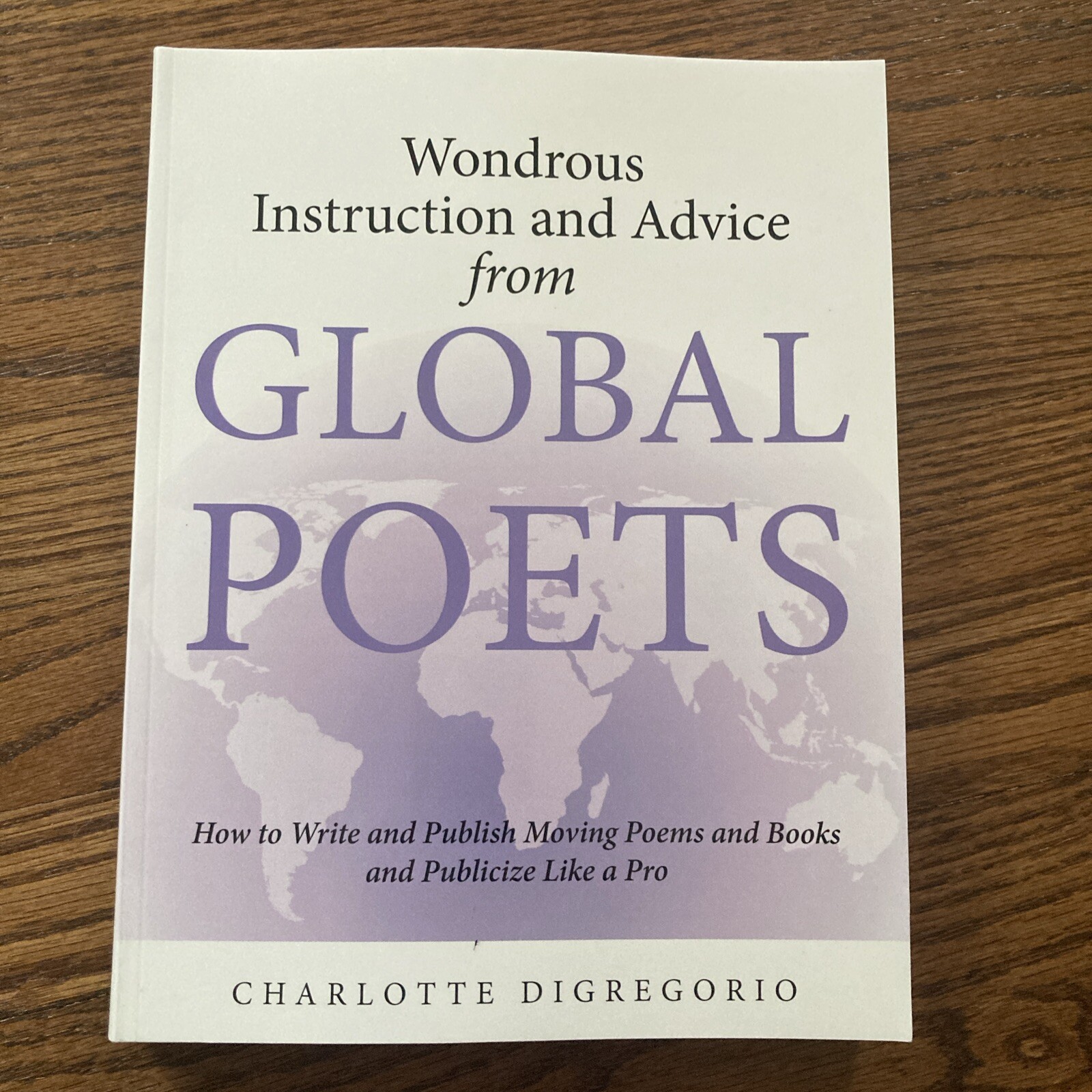 Wondrous Instruction And Advice From GLOBAL POETS by Charlotte Digregorio – New