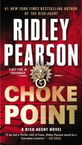 Choke Point (A Risk Agent Novel) – Paperback By Pearson, Ridley – GOOD