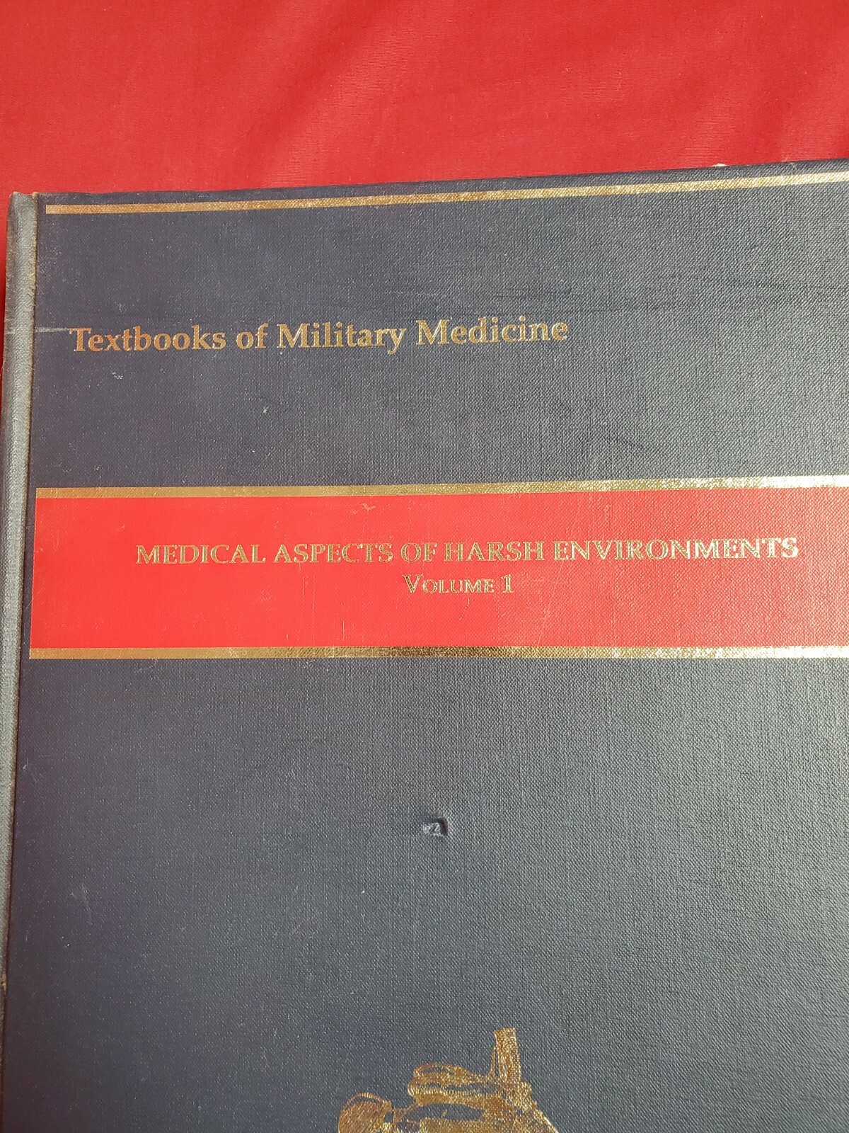 Textbook of Military Medicine ~ Medical Aspects of Harsh Environment Vol 1 & 2